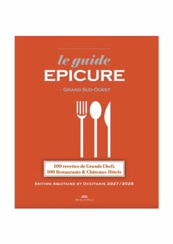 Guide Epicure Grand Sud-Ouest : Nouvelle Aquitaine et Occitanie