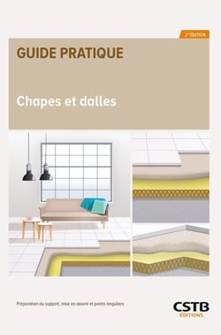 Chapes et dalles : Préparation du support, mise en 1/2uvre et points singuliers