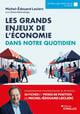 Les grands enjeux de l'économie dans notre quotidien : Consommation, pouvoir d'achat, IA, retraites... 50 fiches et prises de position de Michel-Édouard Leclerc pour mieux comprendre l'actualité