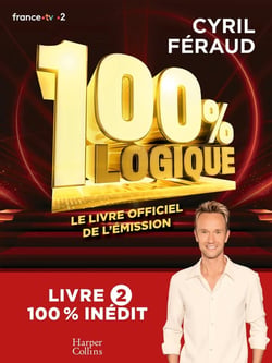 100% Logique 2 : Le livre officiel de l'émission