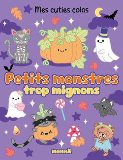 Mes cuties colos - Petits monstres trop mignons