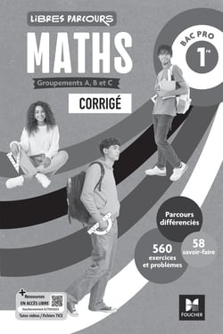 Libres parcours : Maths - 1re Bac Pro, Groupements A, B et C - Corrigé (édition 2026)