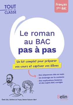 Le Roman au Bac pas à pas : Un kit complet pour préparer vos cours et captiver vos élèves