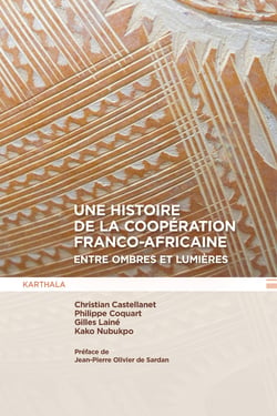Une histoire de la coopération franco-africaine, entre ombres et lumières