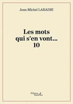 Les mots qui s'en vont... 10 : Étranges ruptures