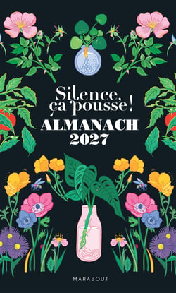 Silence, ça pousse ! Almanach (édition 2027)