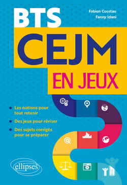BTS CEJM en jeux : Culture économique, juridique et managériale