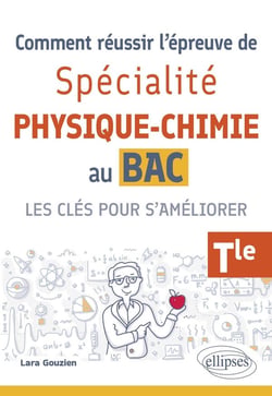 Comment réussir l'épreuve de Spé Physique-chimie au Bac Tle : Les clés pour s'améliorer