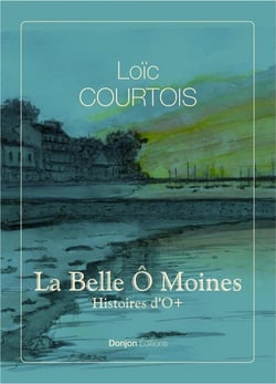 La Belle Ô Moines Tome 1 : Histoires d'O+