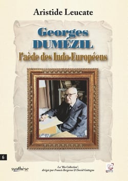 Georges Dumézil l'aède des Indo-Européens