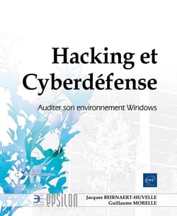 Hacking et Cyberdéfense : Auditer son environnement Windows