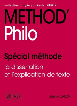 Method'Philo : Spécial méthode - La dissertation et l'explication de texte