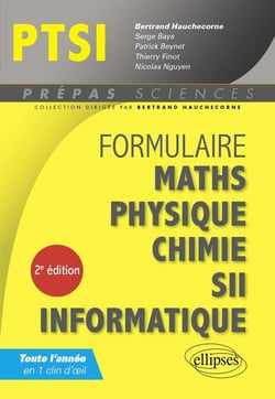 Formulaire : Mathématiques - Physique-Chimie - SII - Informatique - PTSI (2e édition)