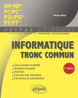 Informatique tronc commun : MP/MP* - PC/PC* - PSI/PSI* - PT/PT* (2e édition)
