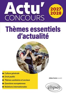 Actu' concours : Thèmes essentiels d'actualité (édition 2027/2028)