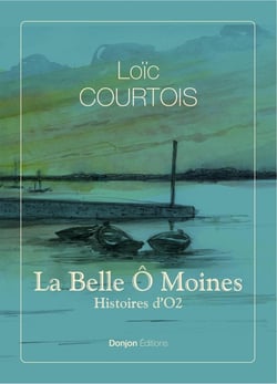 La Belle Ô Moines Tome 2 : Histoires d'O2