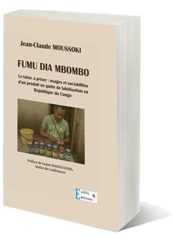 FUMU DIA MBOMBO : Le tabac à priser: usages et sociabilités d'un produit en quête de labélisation en République du Congo