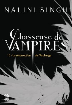 Chasseuse de vampires Tome 15 : La résurrection de l'Archange
