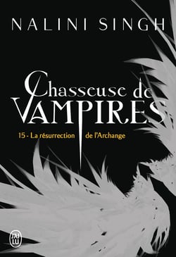 Chasseuse de vampires Tome 15 : La résurrection de l'Archange
