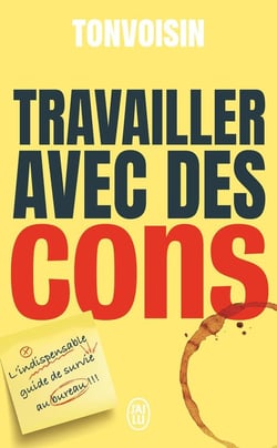 Travailler avec des cons