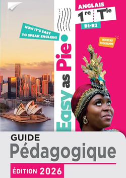 Easy as Pie ! : Anglais - 1re, Terminale Toutes séries - Guide pédagogique (édition 2026)