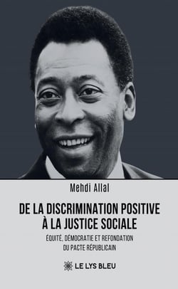 De la discrimination positive à la justice sociale : Équité, démocratie et refondation du pacte républicain