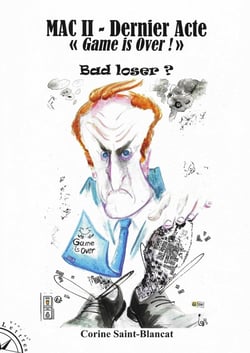 MAC II Dernier acte "game is over" : bad loser