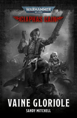 Warhammer 40.000 : Ciaphas Cain : Vaine Gloriole