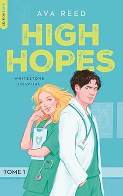 Whitestone Hospital Tome 1 : High Hopes