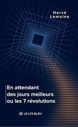 En attendant des jours meilleurs ou les 7 révolutions