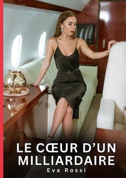 Le Coeur d'un Milliardaire : Nouvelles Érotiques de Sexe Tabou pour Adultes