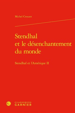 Stendhal et le désenchantement du monde : Stendhal et l'Amérique II