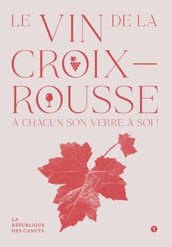 Le Vin de la Croix-Rousse : À chacun son verre à soi !