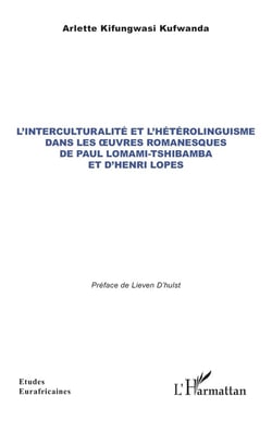 L'interculturalité et l'hétérolinguisme dans les oeuvres romanesques de Paul Lomami-Tshibamba et d'Henri Lopes