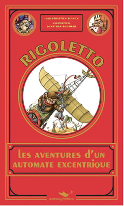 Rigoletto : ou les aventures d'un automate excentrique