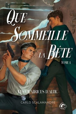 Les cicatrices d'Altic Tome 1 : Que sommeille la bête