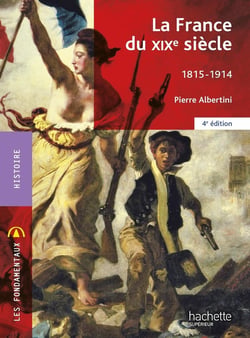 La France du XIXe siècle : 1815-1914 (4e édition)