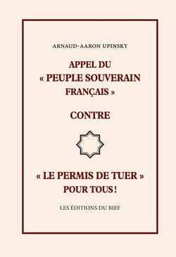Appel du  « peuple souverain français » contre « le permis de tuer » pour tous !