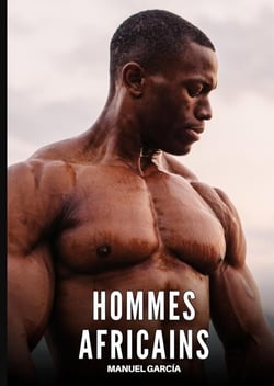 Hommes Africains : Histoires Érotiques Gay de Sexe Explicite