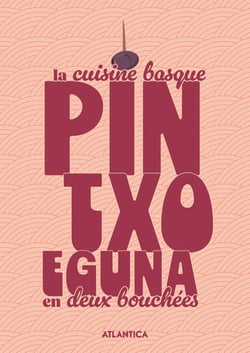 Pintxo Eguna : La cuisine basque en deux bouchées