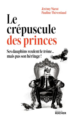 Le crépuscule des princes : Ses dauphins veulent le trône... mais pas son héritage !