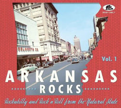 Arkansas Rocks, Vol. 1 - Rockabilly & Rock'n'Roll from the Natural State