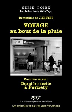 Voyage au bout de la pluie : Première saison, dernière sortie à Pernety