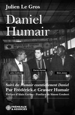 Daniel Humair. Suivi de Humair essentiellement Daniel