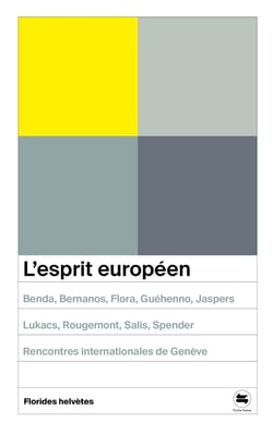L'esprit Européen : Rencontres Internationales de Genève