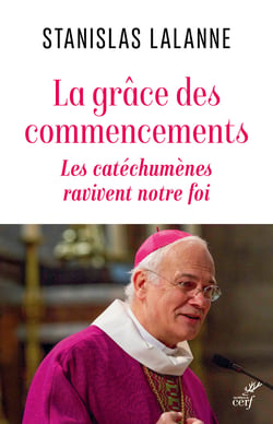 La grâce des commencements : Les catéchumènes ravivent notre foi