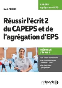 Réussir l'écrit 2 du CAPEPS et l'agrégation d'EPS : Préparer l'écrit 2