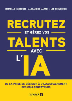 Recrutez et gérez vos talents avec l'IA : De la prise de décision à l'accompagnement des collaborateurs