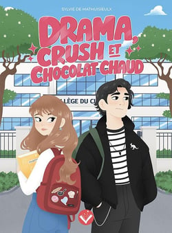 Drama, crush et chocolat chaud