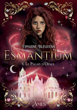 Esmantium : Le Palais d'Opale